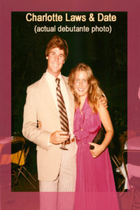 Charlotte Laws actual debutante photo from 1979 with a date at a party