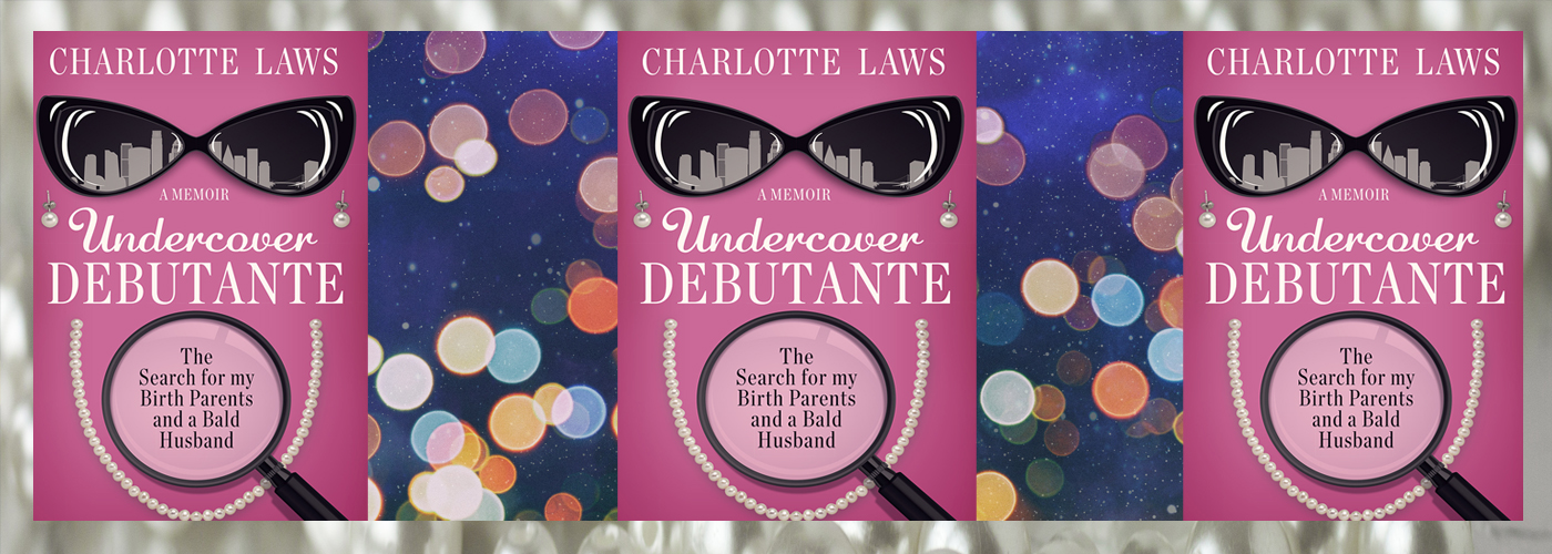 Undercover Debutante Charlotte Laws